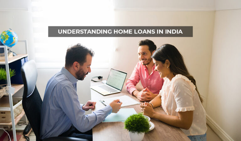 Understanding Home Loans in India