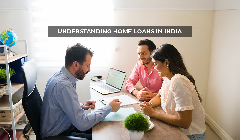 Read more about the article Understanding Home Loans in India